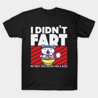 I Didnt Fart My Butt Just Blew You a Kiss Anime Merch T-Shirt